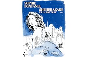 Shéhérazade et la 602e nuit (French Edition)