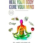Heal Your Body, Cure Your Mind: Gut Health, Adrenal Fatigue, Liver Detox, Mental Health, Anxiety, Depression, Disease & Traum