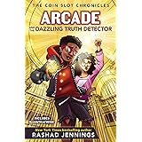 Arcade and the Dazzling Truth Detector (The Coin Slot Chronicles)