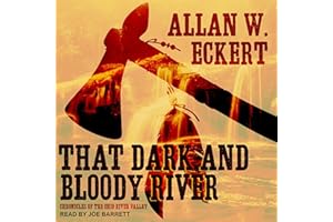 That Dark and Bloody River: Chronicles of the Ohio River Valley