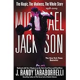 MICHAEL JACKSON:: THE MAGIC, THE MADNESS, THE WHOLE STORY, 1958-2009
