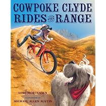 Cowpoke Clyde Rides the Range: Mortensen, Lori, Austin, Michael ...