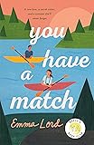 You Have a Match: A Novel