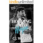 Holding Onto Hope: A Slow Burn Modern Fairytale with a Twist (Twisted Fate Book 1)