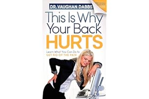 This Is Why Your Back Hurts: Learn What You Can Do to Get Rid of the Pain