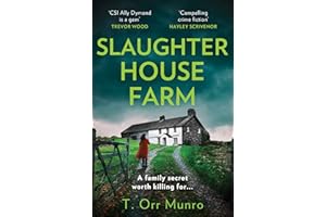Slaughterhouse Farm: The gripping, heart-pounding detective crime thriller for 2025 (The CSI Ally Dymond series) (Book 2)
