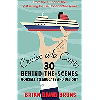 Cruise a la Carte: 30 behind-the-scenes morsels to entertain and delight book cover