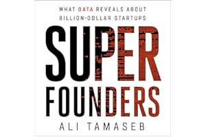 Super Founders: What Data Reveals About Billion-Dollar Startups