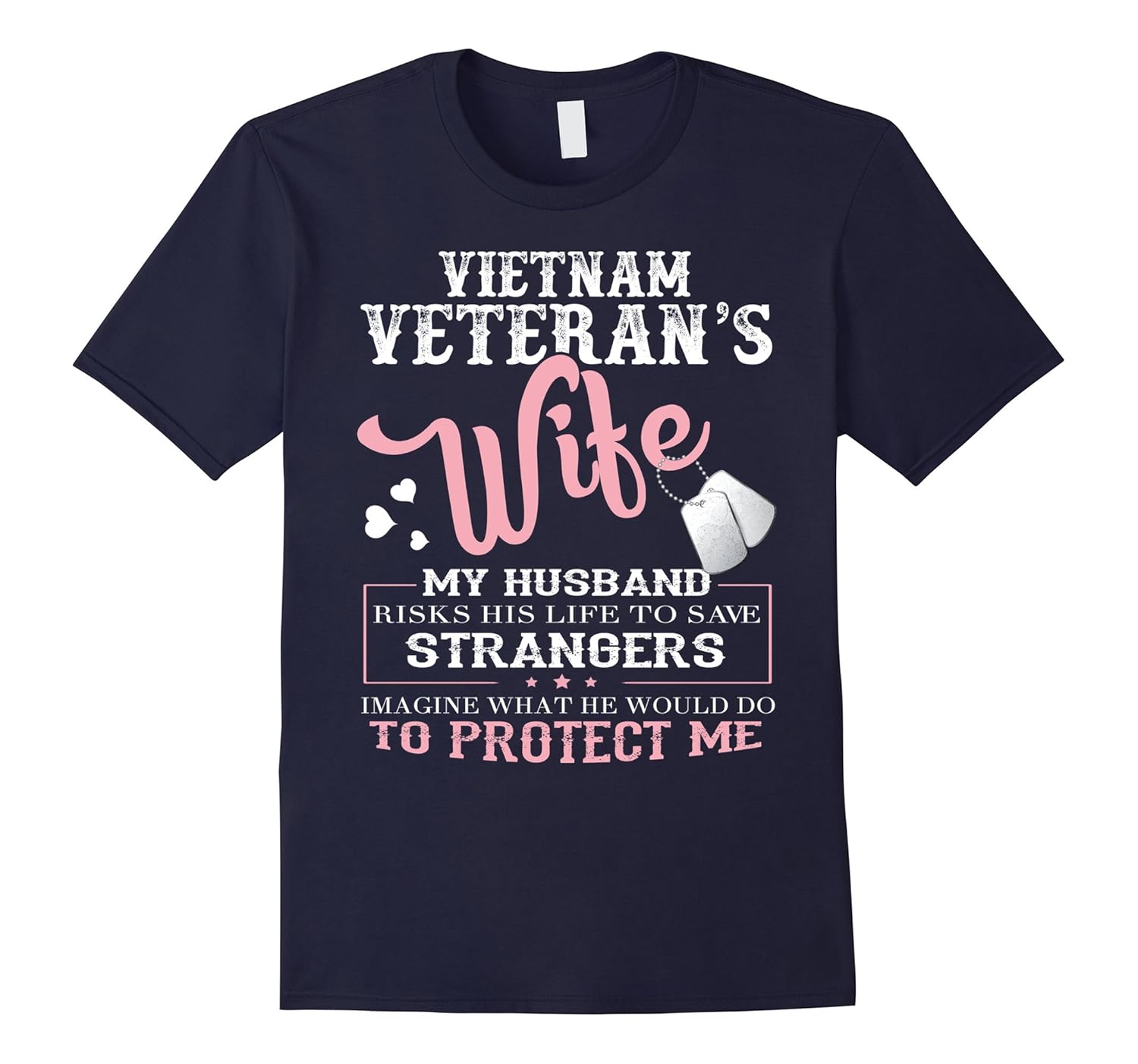 Vietnam Veteran's Wife My Husband Risks His Life Shirt-ANZ