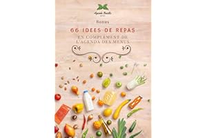 66 idées de repas pour planifier ses menus de la semaine: Bonus en complément de l'agenda pour planifier ses menus (French Ed