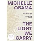 The Light We Carry: Overcoming in Uncertain Times