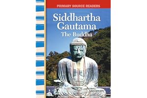 Siddhartha Gautama: The Buddha: World Cultures Through Time (Primary Source Readers)