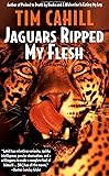 Jaguars Ripped My Flesh