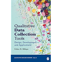 Qualitative Data Collection Tools: Design, Development, and Applications (Qualitative Research Methods Book 55) book cover