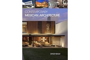 Contemporary Mexican Architecture: Continuing the Heritage of Luis Barragán