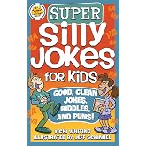 Super Silly Jokes for Kids: Good, Clean Jokes, Riddles, and Puns (Happy Fox Books) Over 200 Jokes for Kids to Tell Their Friends and Parents, a Kid Scoop Joke Book for Ages 5-10