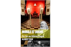 Morale et dogme: Du 1er au 32ème Degré (French Edition)
