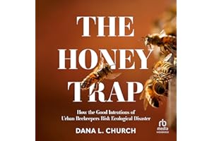 The Honey Trap: How the Good Intentions of Urban Beekeepers Risk Ecological Disaster
