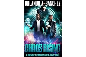 Chaos Rising: A Montague & Strong Detective Agency Novel (Montague & Strong Case Files Book 30)