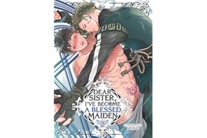Dear Sister, I've Become a Blessed Maiden Vol. 2