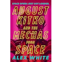 Amazon.com: August Kitko and the Mechas from Space (The Starmetal ...