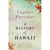 Captive Paradise: A History of Hawaii