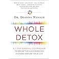 Whole Detox: A 21-Day Personalized Program to Break Through Barriers in Every Area of Your Life