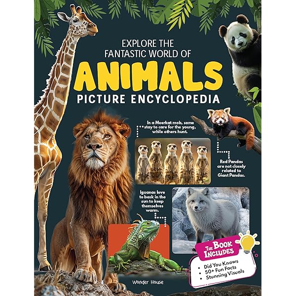 The Illustrated Encyclopedia of Animals: An Incredible Journey