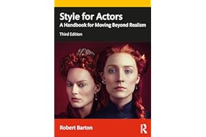 Style for Actors: A Handbook for Moving Beyond Realism