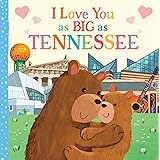 I Love You as Big as Tennessee: A Sweet Valentine's Day Board Book for Toddlers