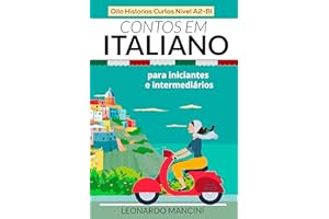 Contos em Italiano para Iniciantes e Intermediários: Oito Historias Curtas Nível A2-B1 (Italian Edition)