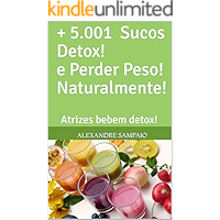 + 5.001 Sucos Detox! e Perder Peso! Naturalmente!: faça como as atrizes (Portuguese Edition) book cover