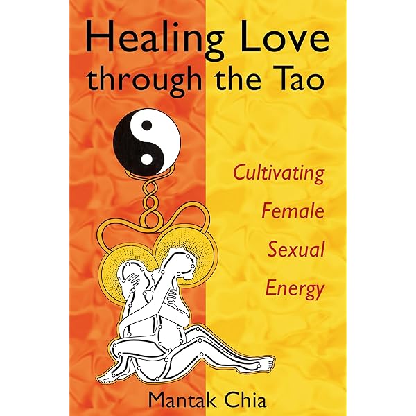 Tao Tantric Arts for Women Cultivating Sexual Energy Love and  