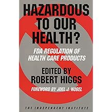 Hazardous To Our Health Fda Regulation Of Health Care
