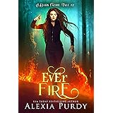 Ever Fire (A Dark Faerie Tale Book 2)