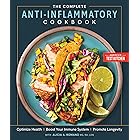 The Complete Anti-Inflammatory Cookbook: Optimize Health, Boost Your Immune System, Promote Longevity
