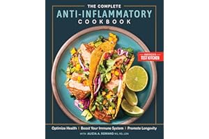 The Complete Anti-Inflammatory Cookbook: Optimize Health, Boost Your Immune System, Promote Longevity