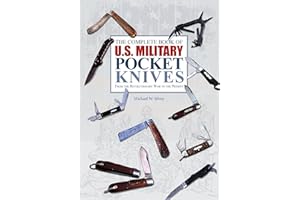 The Complete Book of U.S. Military Pocket Knives: From the Revolutionary War to the Present