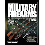 Standard Catalog of Military Firearms, 9th Edition: The Collector’s Price & Reference Guide