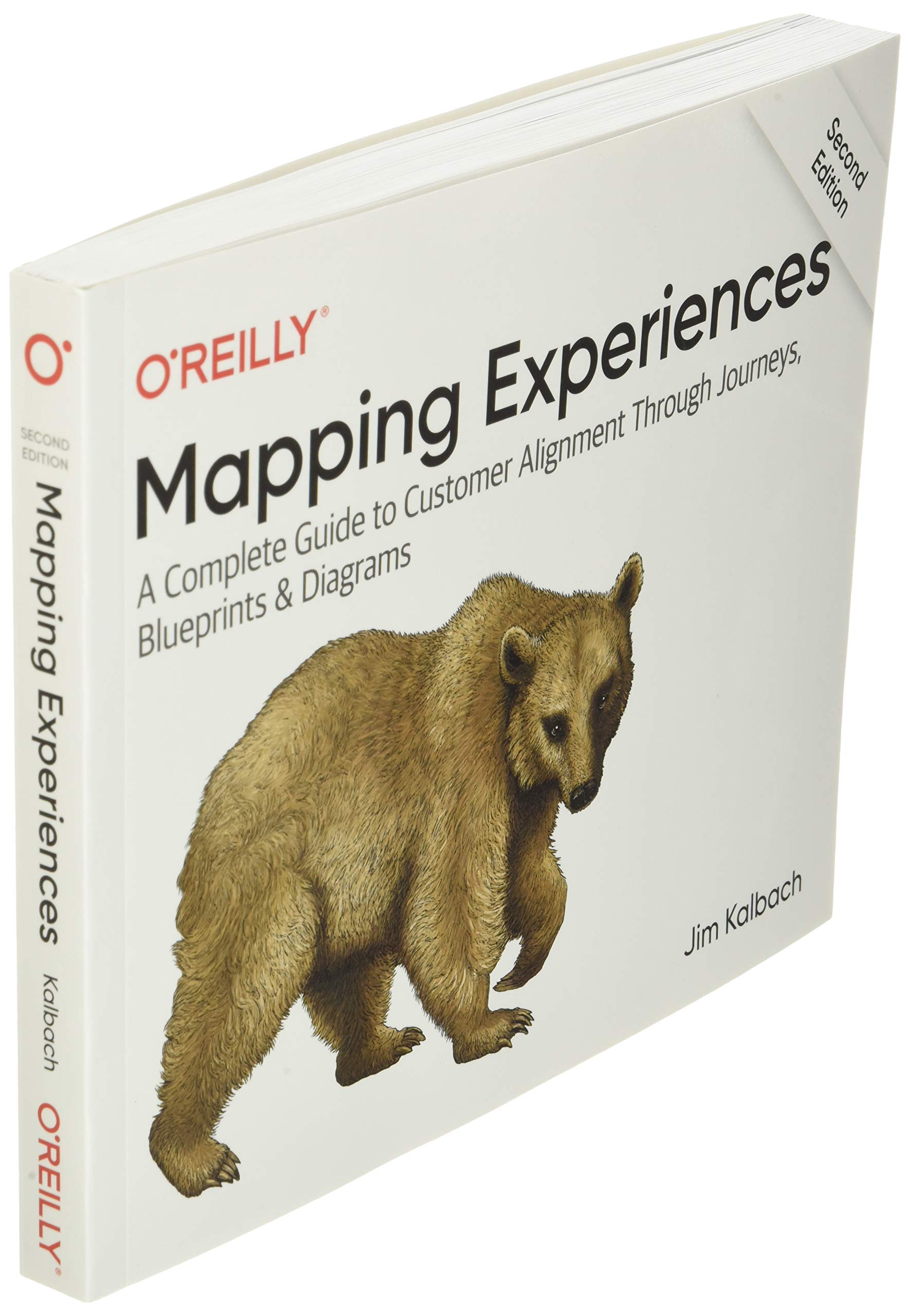 Mapping Experiences Jim Kalbach Mapping Experiences: A Complete Guide To Customer Alignment Through  Journeys, Blueprints, And Diagrams: Kalbach, James: 9781492076636: Books -  Amazon