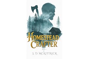 Homestead Crafter: A Litrpg Crafting Slice of Life