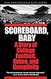 Scoreboard, Baby: A Story of College Football, Crime, and Complicity
