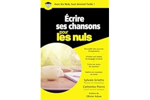 Ecrire ses chansons Poche pour les Nuls (French Edition)