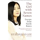 The Girl with Seven Names: Escape from North Korea