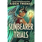 The Sunbearer Trials (The Sunbearer Duology Book 1)