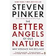 The Better Angels of Our Nature: Why Violence Has Declined