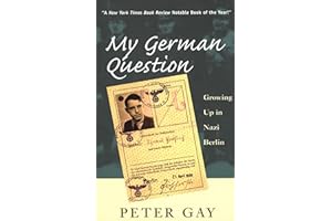 My German Question: Growing Up in Nazi Berlin