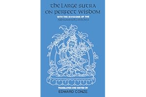 The Large Sutra on Perfect Wisdom: With the Divisions of the Abhisamayalankara (Center for South and Southeast Asia Studies, 