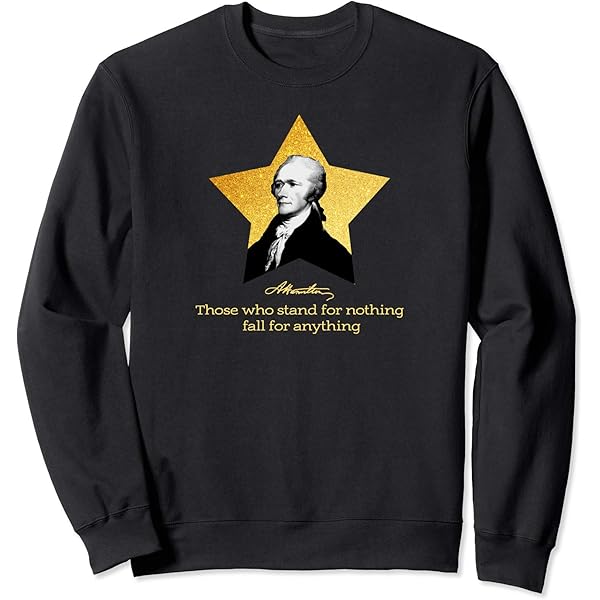 Hamilton Hoodie Alexander Hamilton Quote Hoodie American History