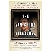 The Vanishing Velázquez: A 19th Century Bookseller's Obsession with a Lost Masterpiece